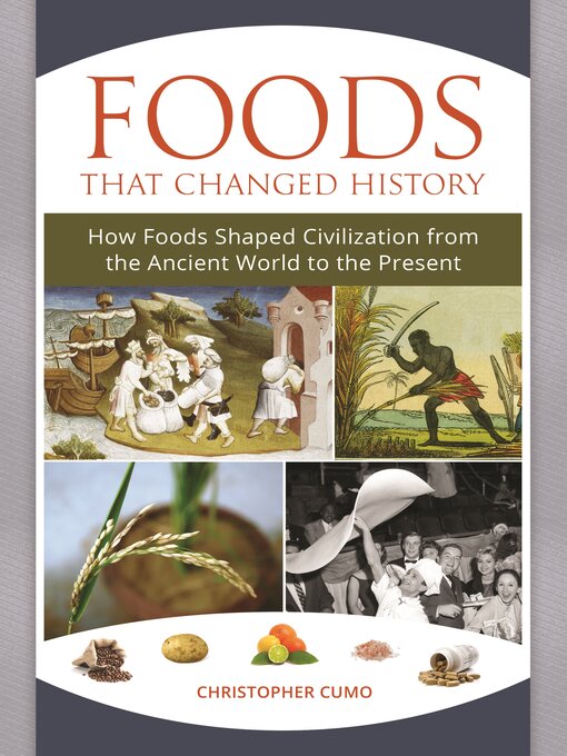 Title details for Foods That Changed History by Christopher Cumo - Available